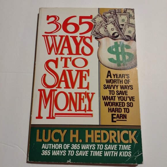 365 Ways To Save Money By Lucy H. Hedrick Paperback Book - Picture 1 of 3